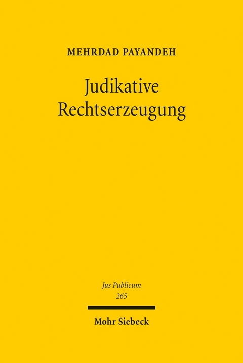 Judikative Rechtserzeugung -  Mehrdad Payandeh