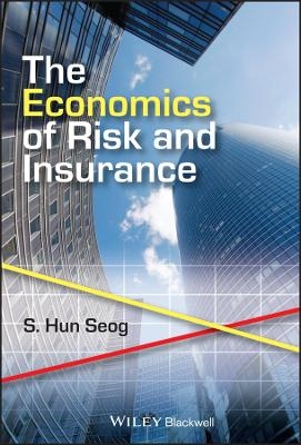 The Economics of Risk and Insurance - S. Hun Seog