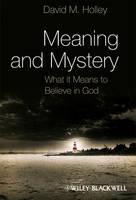 Meaning and Mystery - David M. Holley
