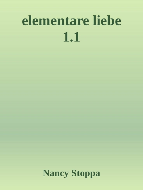Elementare Liebe - Nancy Stoppa