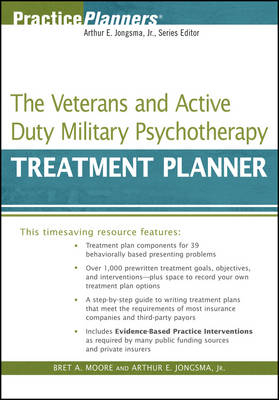 The Veterans and Active Duty Military Psychotherapy Treatment Planner - Bret A. Moore, Arthur E. Jongsma