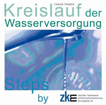 KREISLAUF DER WASSERVERSORGUNG: Lernsoftware - Fabian Traber, Livia Thomas, Markus M&uuml;nch