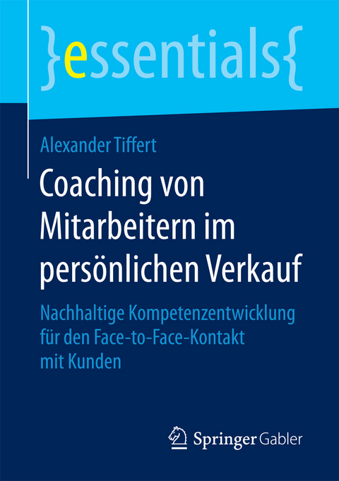Coaching von Mitarbeitern im pers&ouml;nlichen Verkauf - Alexander Tiffert