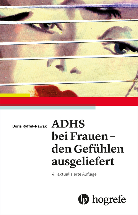 ADHS bei Frauen &ndash; den Gef&uuml;hlen ausgeliefert - Doris Rawak