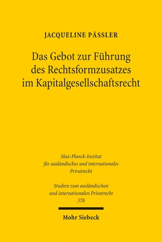 Das Gebot zur Führung des Rechtsformzusatzes im Kapitalgesellschaftsrecht