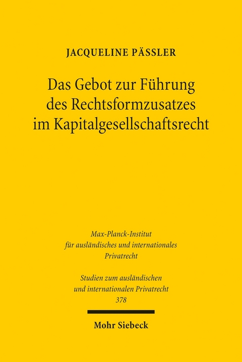 Das Gebot zur Führung des Rechtsformzusatzes im Kapitalgesellschaftsrecht -  Jacqueline Päßler