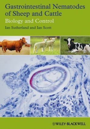 Gastrointestinal Nematodes of Sheep and Cattle - Ian Scott, Ian Sutherland