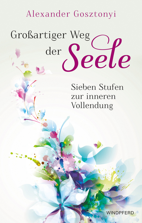 Gro&szlig;artiger Weg der Seele - Alexander Gosztonyi