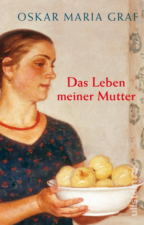 Das Leben meiner Mutter - Oskar Maria Graf