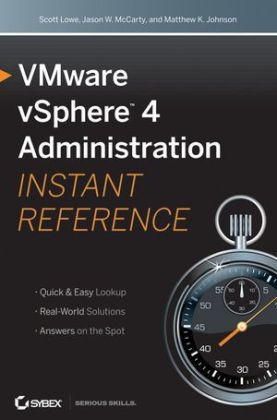 VMware VSphere 4 Administration Instant Reference - Matthew K. Johnson, Scott Lowe, Jason W. McCarty