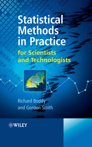 Statistical Methods in Practice - Richard Boddy, Gordon Smith