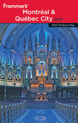 Frommer's Montreal and Quebec City
