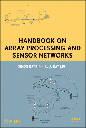 Handbook on Array Processing and Sensor Networks - Simon Haykin, K. J. Ray Liu