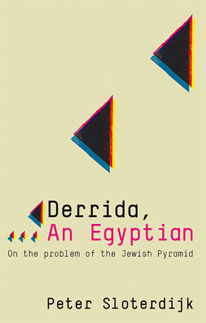 Derrida, an Egyptian - Peter Sloterdijk