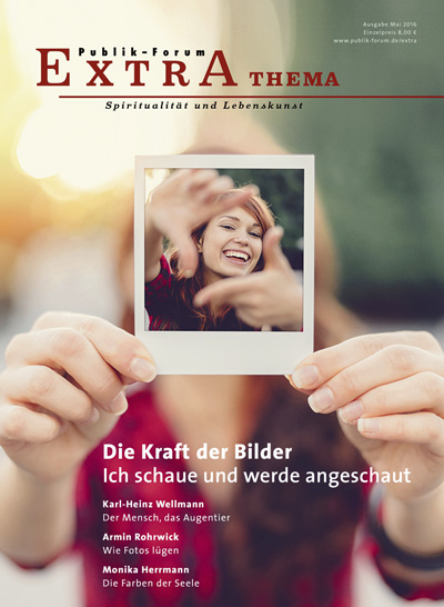 Die Kraft der Bilder - Karen Fuhrmann, Matthias Jung, Karl-Heinz Wellmann, Bastian Eclercy, Christoph Quarch, Anselm Gr&uuml;n, Petra Diebold, Armin Rohrwick, Michael von Br&uuml;ck, Monika Herrmann, Ansgar Stukenborg, Philipp Mangold