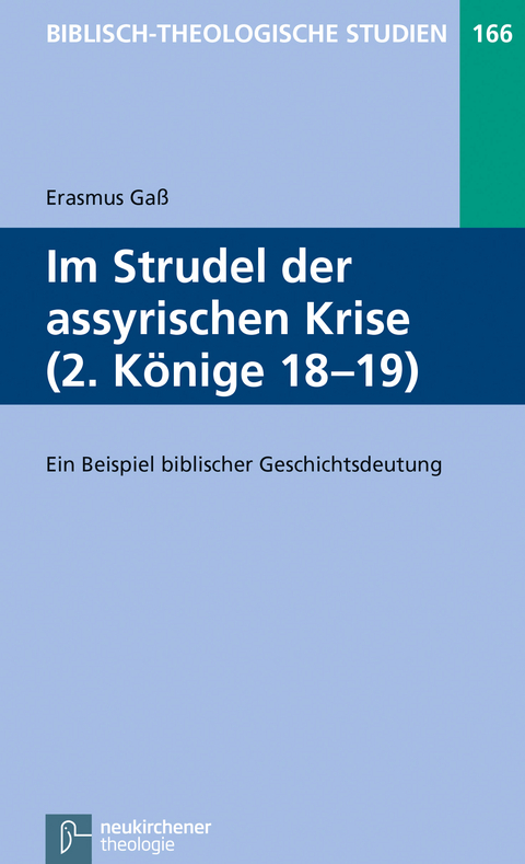 Im Strudel der assyrischen Krise (2. K&ouml;nige 18-19) - Erasmus Ga&szlig;