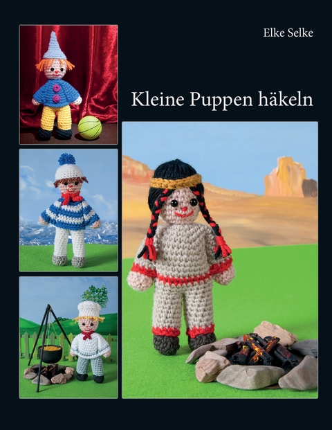 Kleine Puppen h&auml;keln - Elke Selke
