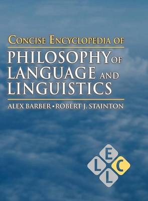 Concise Encyclopedia of Philosophy of Language and Linguistics