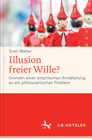 Illusion freier Wille?