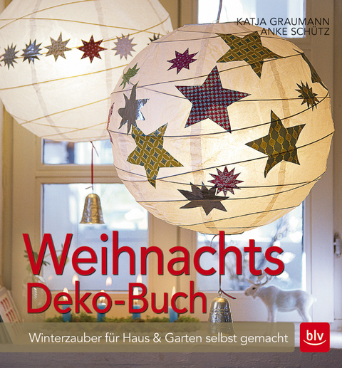 Weihnachtsdeko-Buch - Katja Graumann, Anke Sch&uuml;tz