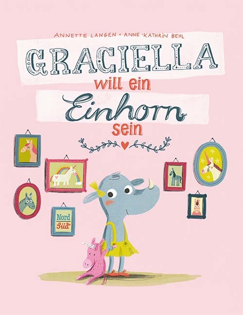 Graciella will ein Einhorn sein - Annette Langen