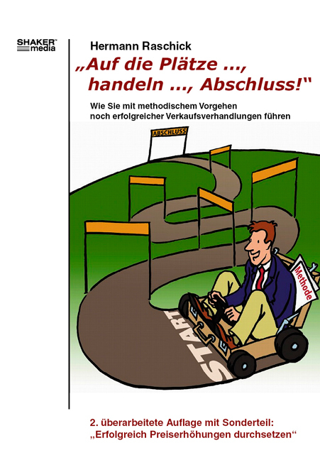 &bdquo;Auf die Pl&auml;tze ..., handeln ..., Abschluss!&ldquo; - Hermann Raschick