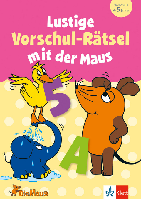 Die Maus: Lustige Vorschul-R&auml;tsel mit der Maus