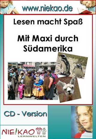 Lesen macht Spaß - mit Maxi durch Südamerika