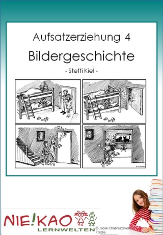 Aufsatzerziehung 4 - Bildergeschichte
