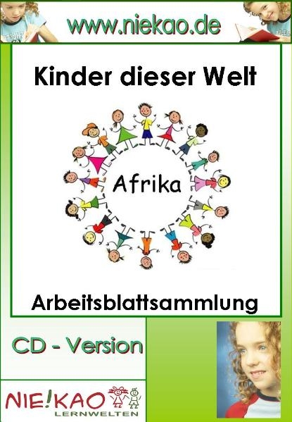 Sachunterricht - Kinder dieser Welt - Afrika - Steffi Kiel