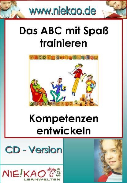 Das ABC mit Spa&szlig; trainieren - Kompetenzen entwickeln - Steffi Kiel