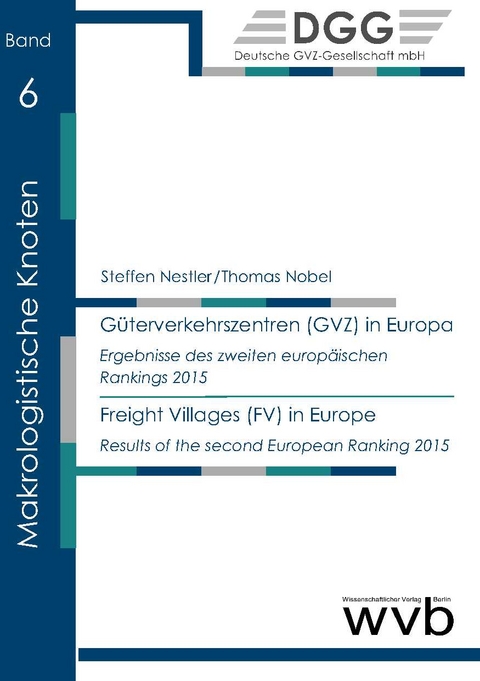 G&uuml;terverkehrszentren (GVZ) in Europa / Freight Villages (FV) in Europe - Steffen Nestler, Thomas Nobel