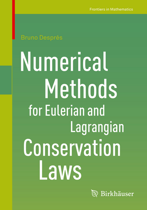 Numerical Methods for Eulerian and Lagrangian Conservation Laws - Bruno Despr&eacute;s
