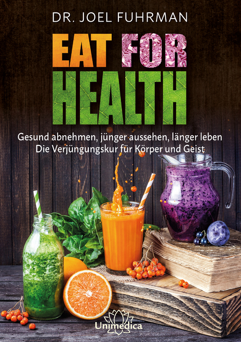 Eat for Health - Joel Fuhrman