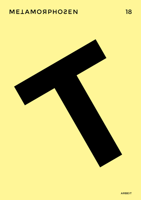 metamorphosen 18 &ndash; Arbeit - Jens Steiner, Enno Stahl, Philipp B&ouml;hm, Fr&eacute;d&eacute;ric Valin, Anke Stelling, Sarah Berger, Leonhard Hieronym, Rafael Horzon, Mercedes Lauenstein, Tijan Sila, Claire Shearman, Lukas Valtin, Frank Milautzc, Christian Raimo, Ekaterina Pa, Cora Rok, Bettina Wilp, Gorch Maltz, Katja Petrowskaja, Marie-Luise G, Thomas Pregel, Oliver Heidkamp, Luise Behr, Heike Geissle, Karl Clemens K&uuml;bler, Christian W&ouml;llecke