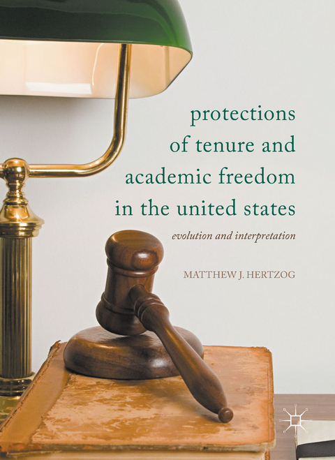 Protections of Tenure and Academic Freedom in the United States - Matthew J Hertzog