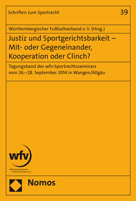 Justiz und Sportgerichtsbarkeit - Mit- oder Gegeneinander, Kooperation oder Clinch?