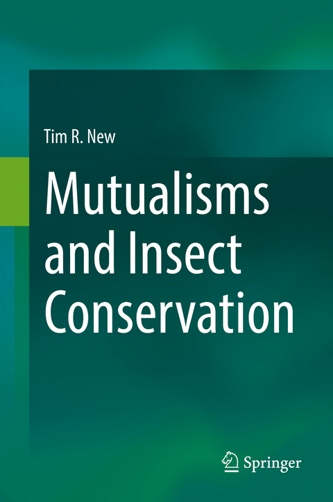 Mutualisms and Insect Conservation - Tim R. New