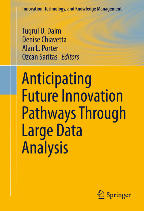 Anticipating Future Innovation Pathways Through Large Data Analysis - 