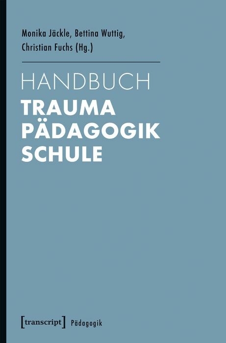 Handbuch Trauma - P&auml;dagogik - Schule - 