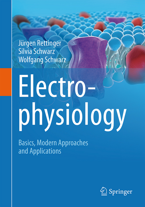 Electrophysiology - J&uuml;rgen Rettinger, Silvia Schwarz, Wolfgang Schwarz