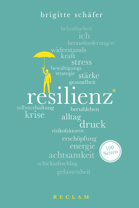 Resilienz. 100 Seiten -  Brigitte Schäfer