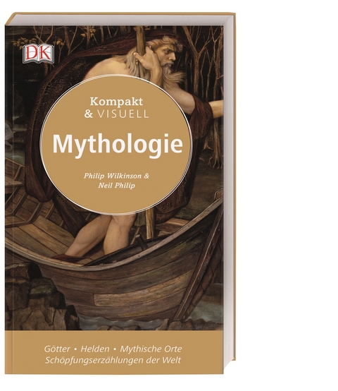 Kompakt & Visuell Mythologie - Philip Wilkinson, Neil Philip