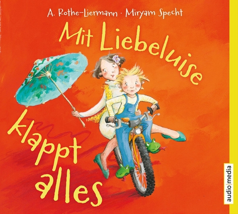 Mit Liebeluise klappt alles - Antonia Rothe-Liermann