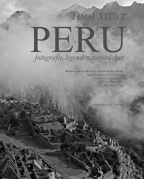 Peru fotografie.legenden.tageb&uuml;cher - Timm St&uuml;tz