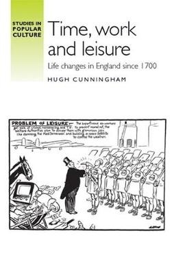 Time, work and leisure -  Hugh Cunningham