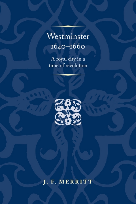 Westminster 1640-60 -  J. F. Merritt