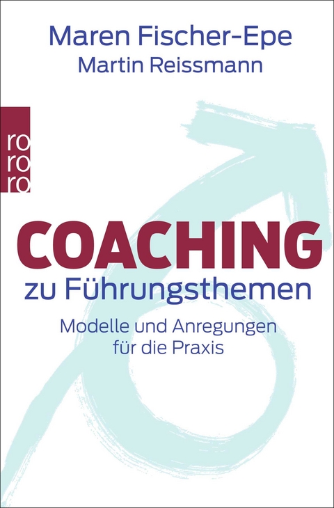 Coaching zu F&uuml;hrungsthemen - Maren Fischer-Epe, Martin Reissmann
