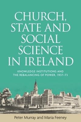 Church, state and social science in Ireland -  Maria Feeney,  Peter Murray