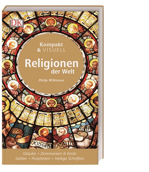 Kompakt & Visuell Religionen der Welt - Philip Wilkinson